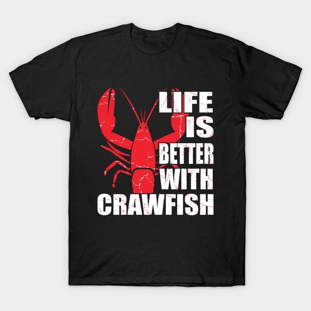 Life's Better with Crawfish Tailored Seafood Lovers T-Shirt by Aistee Designs